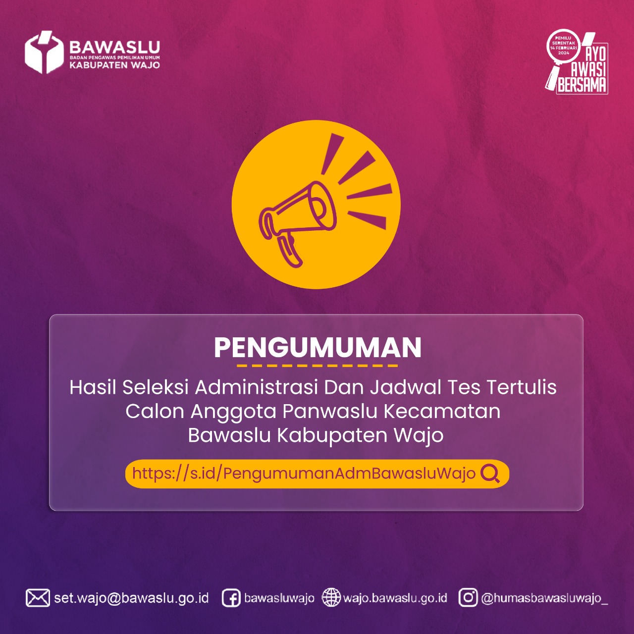 PENGUMUMAN HASIL SELEKSI ADMINISTRASI CALON ANGGOTA PANWASLU KECAMATAN SE - KABUPATEN WAJO